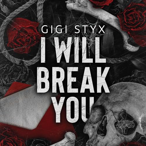 I Will Break You by Gigi Styx