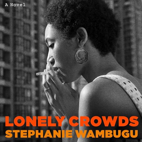 Lonely Crowds by Stephanie Wambugu