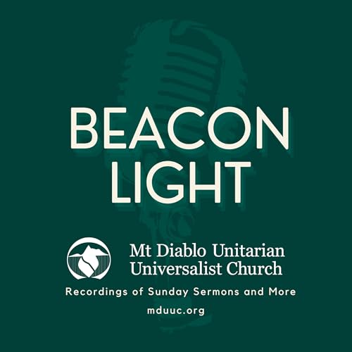 Beacon Light by Mt. Diablo Unitarian Universalist Church