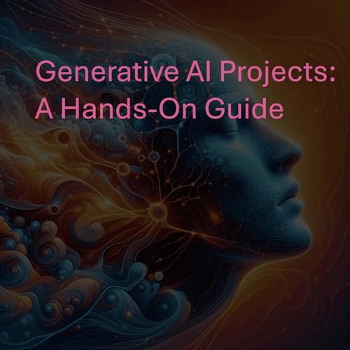 Generative AI Projects: A Hands-On Guide by Anand V