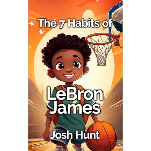 7 Habits of LeBron James