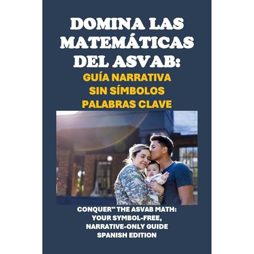 Domina las Matemáticas del ASVAB: Guía Narrativa Sin Símbolos Palabras clave