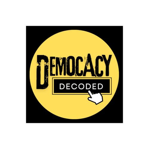 Democracy Decoded | Objective Reporting by Lily