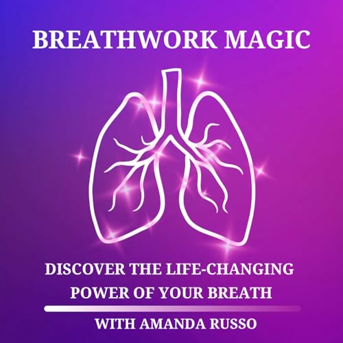 Breathwork Magic by Amanda Russo