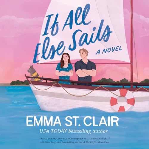 If All Else Sails by Emma St. Clair