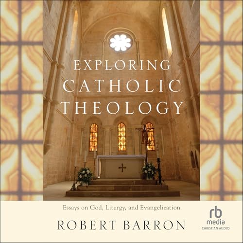 Exploring Catholic Theology