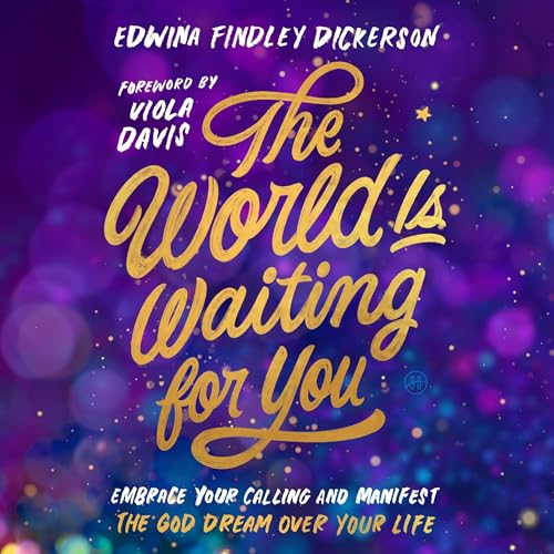 The World Is Waiting for You by Edwina Findley Dickerson