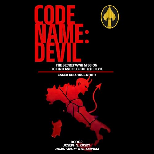 Code Name: Devil: The Secret WWII Mission to Find and Recruit the Devil