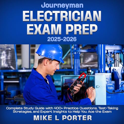 Journeyman Electrician Exam Prep 2025-2026