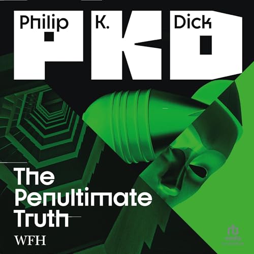 The Penultimate Truth by Philip K. Dick
