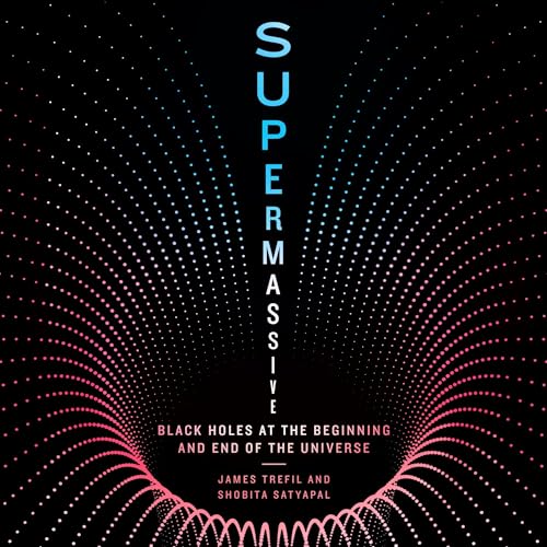 Supermassive by James Trefil