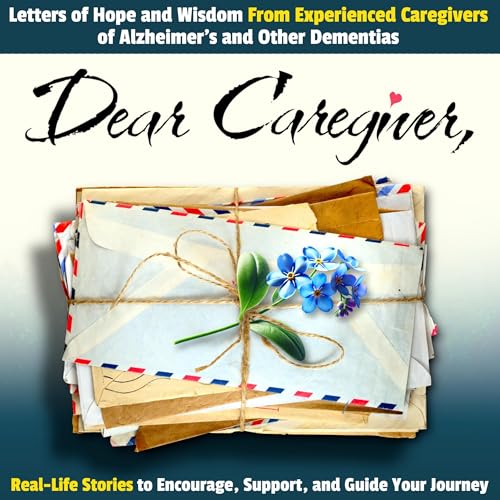 Dear Caregiver by Ben Clardy