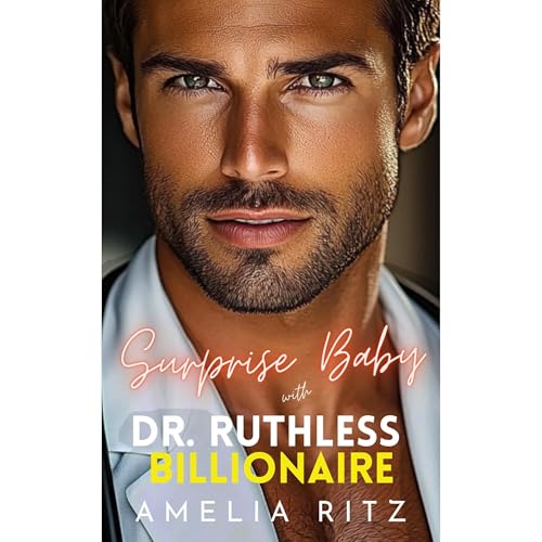 Surprise Baby with Dr. Ruthless Billionaire