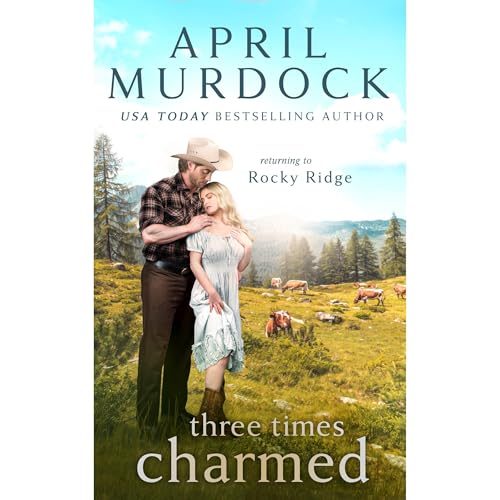 Three Times Charmed by April Murdock