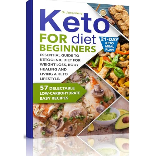 Keto Diet for Beginners by Dr. James Berry