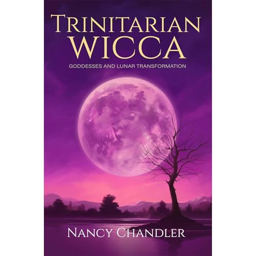 Trinitarian Wicca Goddesses and Lunar Transformation