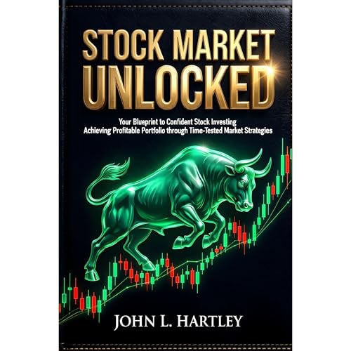 Stock Market Unlocked by John L. Hartley