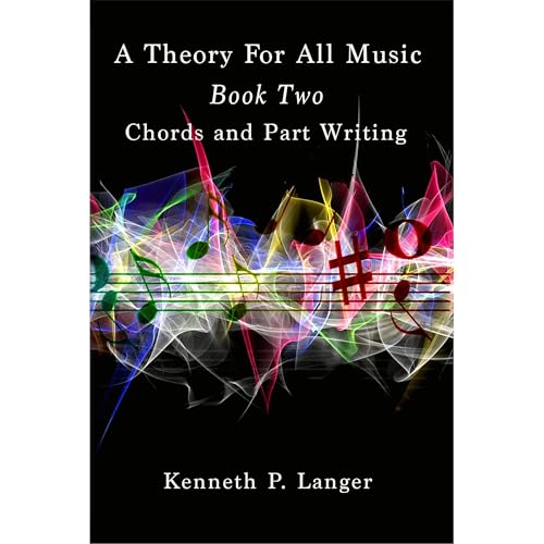 A Theory For All Music: Book Two