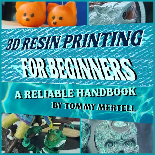 3D Resin Printing for Beginners by Tommy Mertell