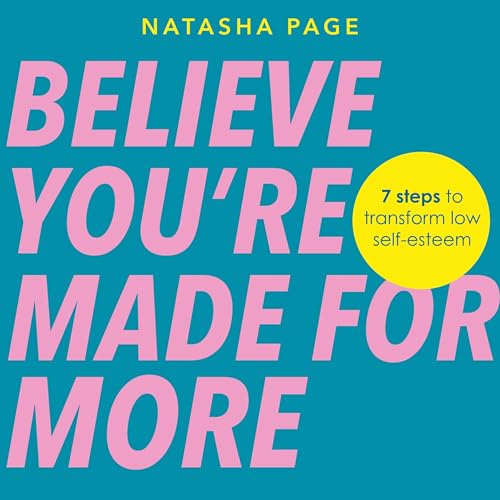 Believe You’re Made for More by Natasha Page
