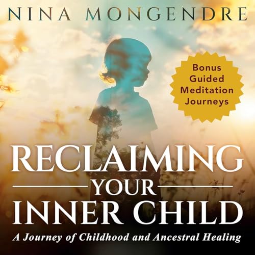 Reclaiming Your Inner Child