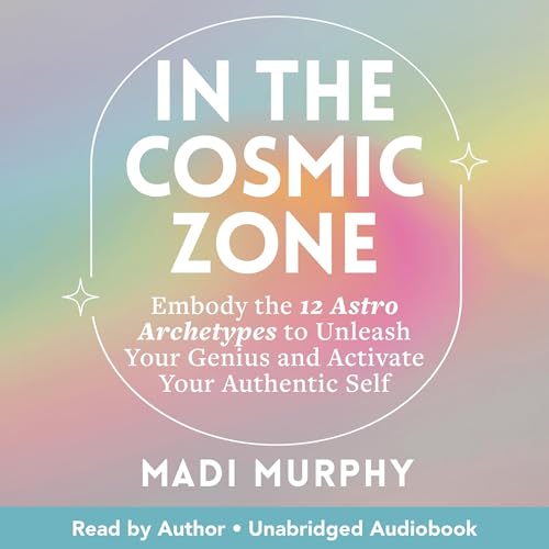 In the Cosmic Zone by Madi Murphy
