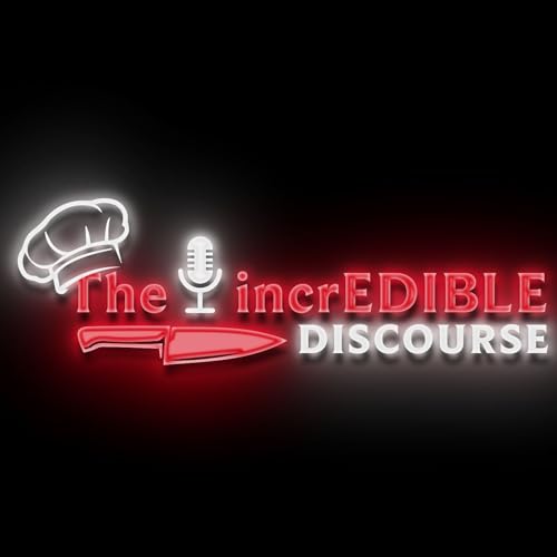 The IncrEDIBLE Discourse Podcast by Chef Mark Grigsby