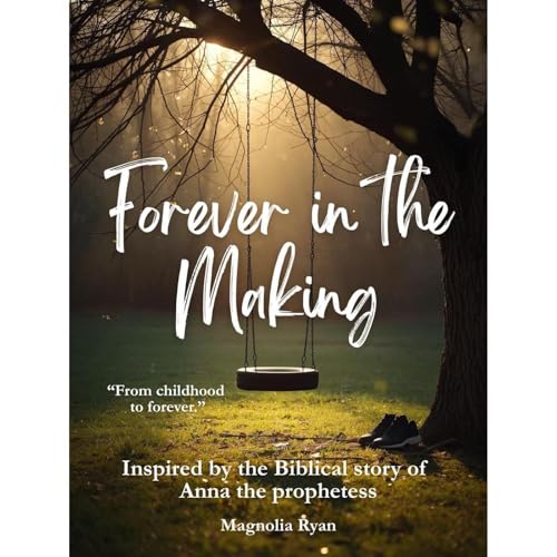 Forever in the Making