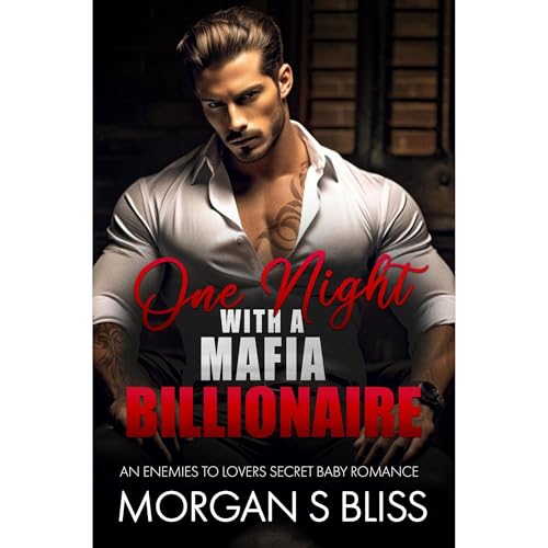 One Night Mafia Billionaire by Morgan S Bliss