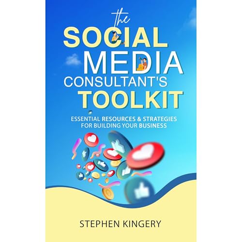 The Social Media Consultant's Toolkit