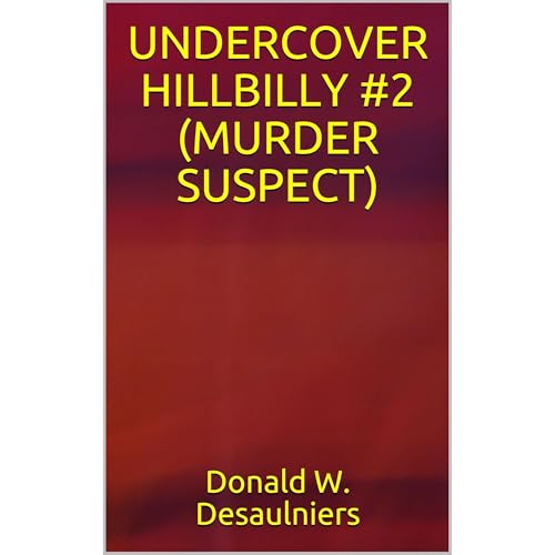 UNDERCOVER HILLBILLY #2 (MURDER SUSPECT)