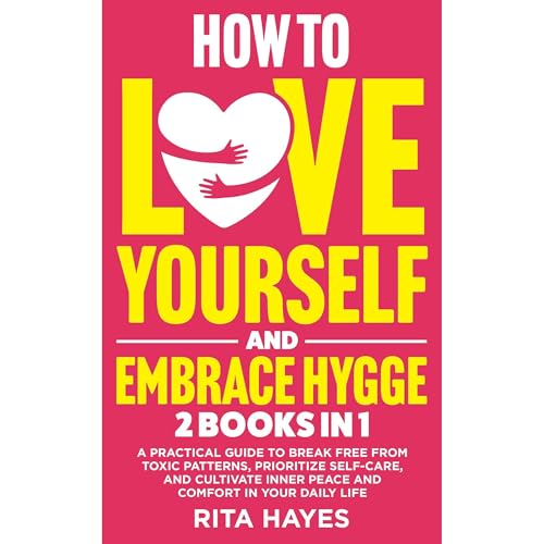 How To Love Yourself And Embrace Hygge