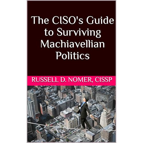 The CISO's Guide to Surviving Machiavellian Politics