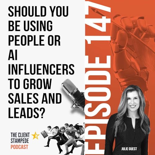 #147 Should you be using People or AI influencers to grow sales and leads? by Unknown