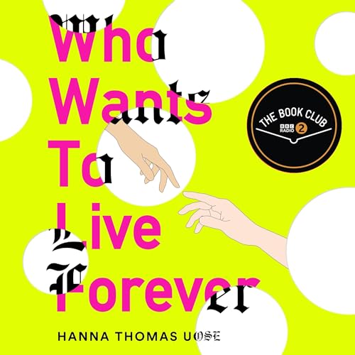 Who Wants to Live Forever