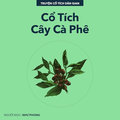 Cổ Tích Cây Cà Phê by Truyện Cổ Tích Dân Gian