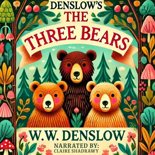Denslow's The Three Bears by W. W. Denslow
