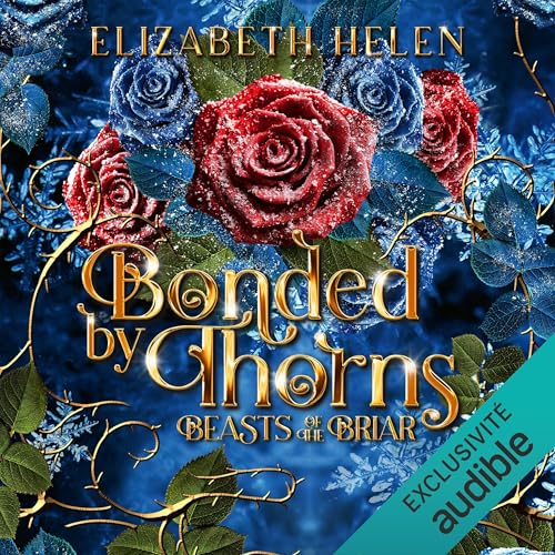 Beasts of the Briar - Bonded by Thorns