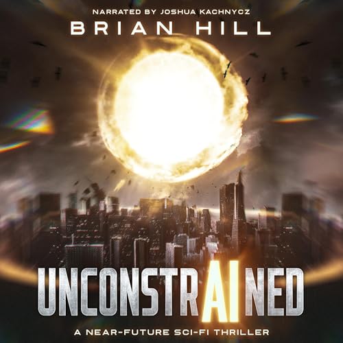 Unconstrained by Brian Hill