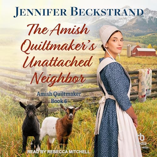The Amish Quiltmaker's Unattached Neighbor
