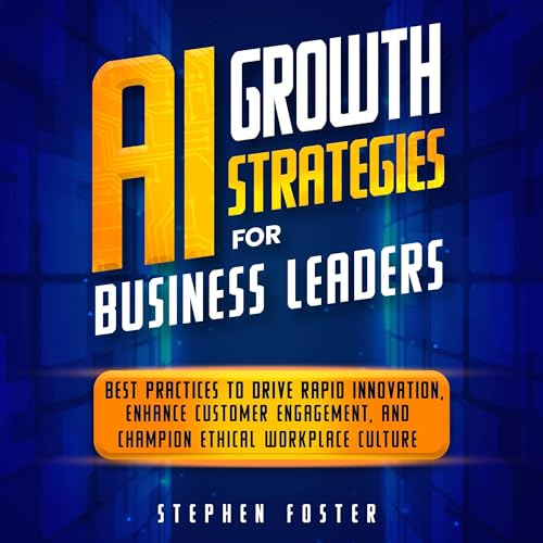 AI Growth Strategies for Business Leaders