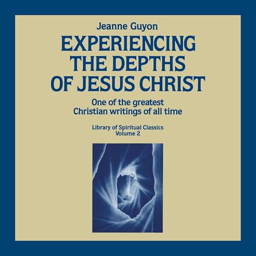 Experiencing the Depths of Jesus Christ