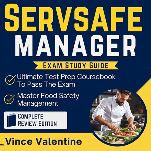 Servsafe Manager Exam Study Guide by Vince Valentine