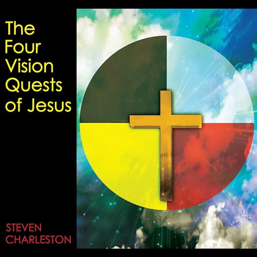 The Four Vision Quests of Jesus
