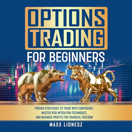 Options Trading for Beginners by Maxx Lionesz