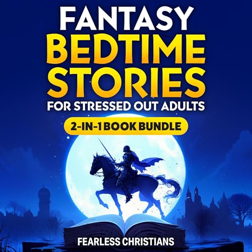 Fantasy Bedtime Stories for Stressed Out Adults 2 in 1 Book Bundle