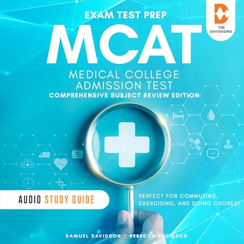 MCAT Exam Test Prep Medical College Admission Test - Comprehensive Subject Review Edition - Audio Study Guide