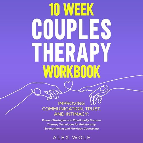 10 Week Couples Therapy Workbook