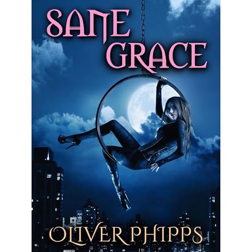 Sane Grace by Oliver Phipps