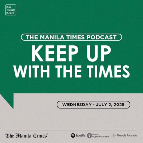 HEADLINES: Beijing bars Tolentino for ‘anti-China conduct’ | July 2, 2025 by Unknown